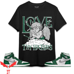 Gorge Green T-Shirt Love Thy Haters Angel Match Jordan