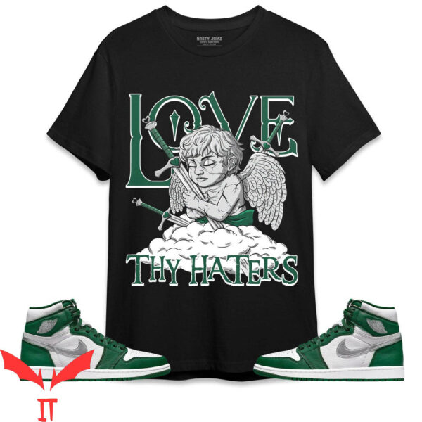 Gorge Green T-Shirt Love Thy Haters Angel Match Jordan