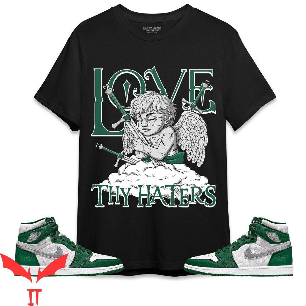 Gorge Green T-Shirt Love Thy Haters Angel Match Jordan Gorge Green T-Shirt Love Thy Haters Angel Match Jordan