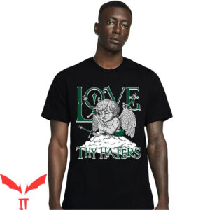 Gorge Green T-Shirt Love Thy Haters Angel Match Jordan
