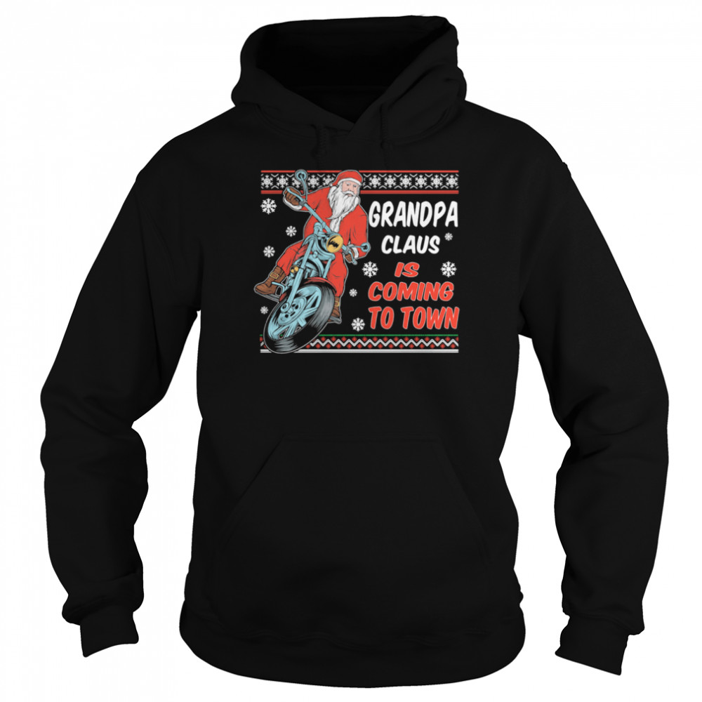 Grandpa Claus Is Coming To Town Riding Motorbike Merry Christmas shirt Grandpa Claus Is Coming To Town Riding Motorbike Merry Christmas shirt