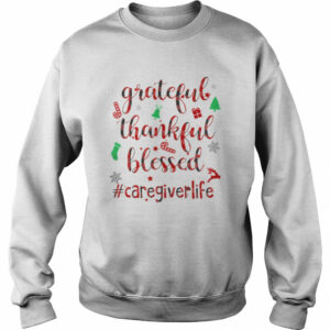 Grateful Thankful Blessed Caregiverlife Merry Xmas shirt