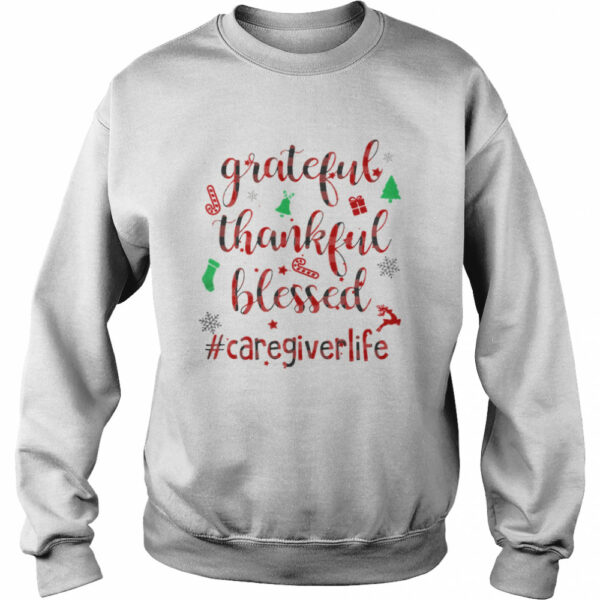 Grateful Thankful Blessed Caregiverlife Merry Xmas shirt