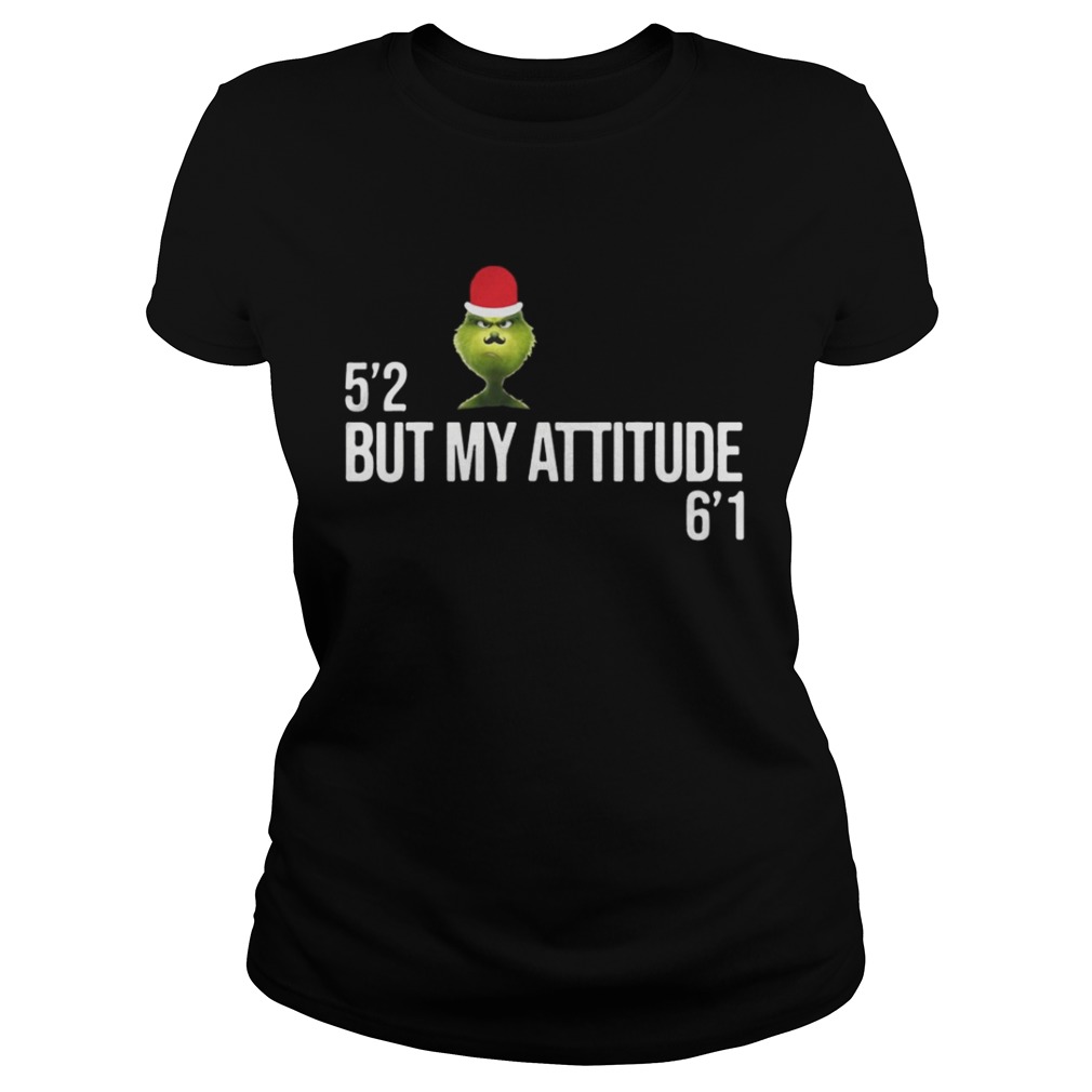 Grinch 52 but my attitude 61 shirt Grinch 52 but my attitude 61 shirt