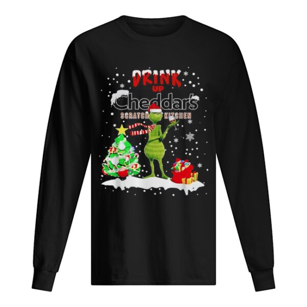 Grinch Drink Up Cheddar’s Scratch Kitchen Christmas shirt