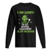 Grinch I am sorry the nice Dental assistant is on vacation Christmas shirt