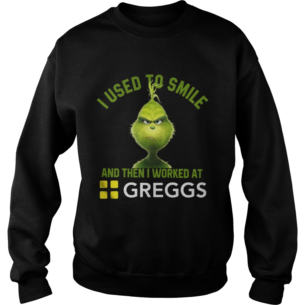 Grinch I used to smile and then I worked at Greggs shirt Grinch I used to smile and then I worked at Greggs shirt