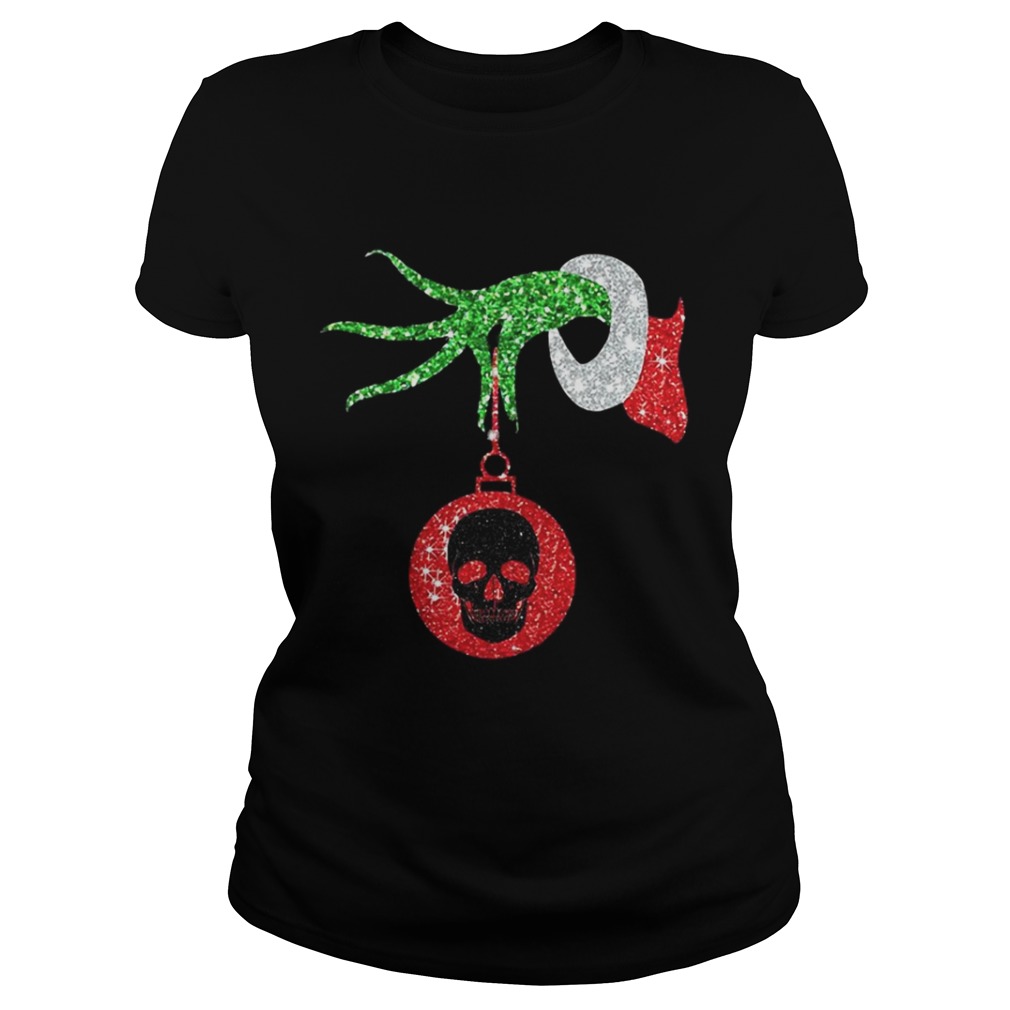Grinch hand holds skull ornament Christmas shirt Grinch hand holds skull ornament Christmas shirt