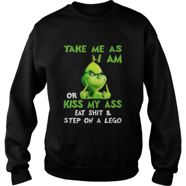 Grinch take me as I am or kiss my ass Christmas shirt