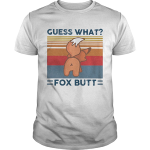 Guess what fox butt vintage retro shirt