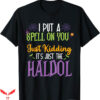 H Is For Halloween T-Shirt Put A Spell On You Tee Halloween