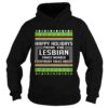 Happy Holidays From The Lesbian Family Member Everybody Talks About Christmas shirt