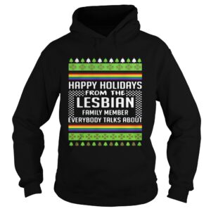 Happy Holidays From The Lesbian Family Member Everybody Talks About Christmas shirt 1