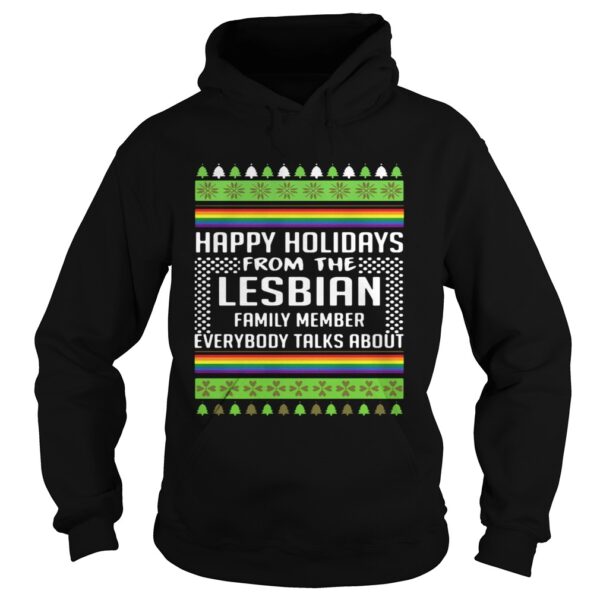 Happy Holidays From The Lesbian Family Member Everybody Talks About Christmas shirt