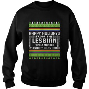 Happy Holidays From The Lesbian Family Member Everybody Talks About Christmas shirt 3