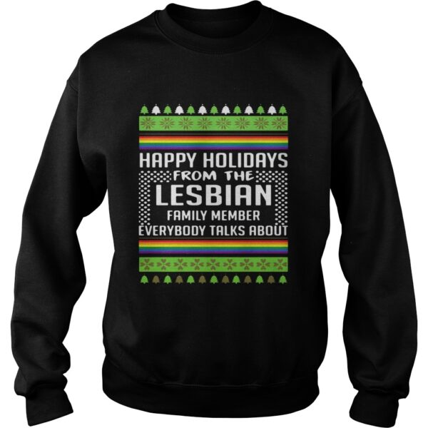 Happy Holidays From The Lesbian Family Member Everybody Talks About Christmas shirt