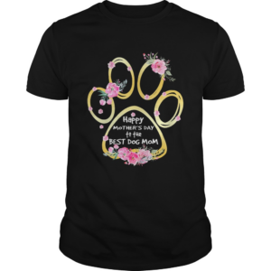Happy mothers day to the best dog mom paw flower shirt