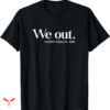 Harriet Tubman T-shirt We Out