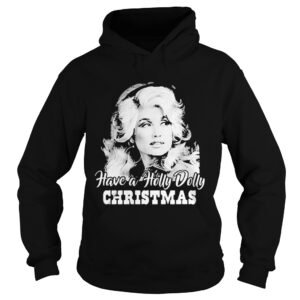 Have A Holly Dolly Christmas Xmas shirt 1