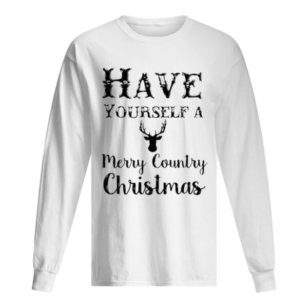 Have yourself a Merry Christmas Reindeer shirt