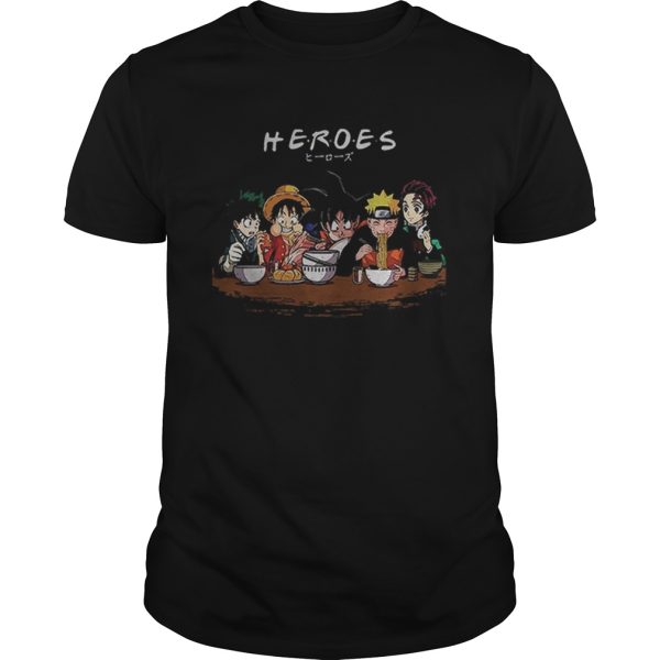 Heroes Friends Naruto Luffy Songoku Tanjirou Kamado shirt