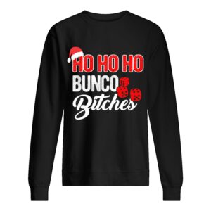 Ho Ho Ho Bunco Bitches Santa Christmas shirt