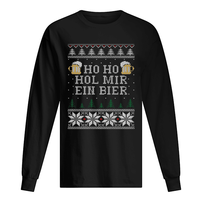 Ho Ho Hol Mir Ein Bier Ugly Christmas shirt Ho Ho Hol Mir Ein Bier Ugly Christmas shirt
