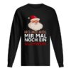 Ho Ho Hol Mir Mal Noch Ein Gluhwein shirt