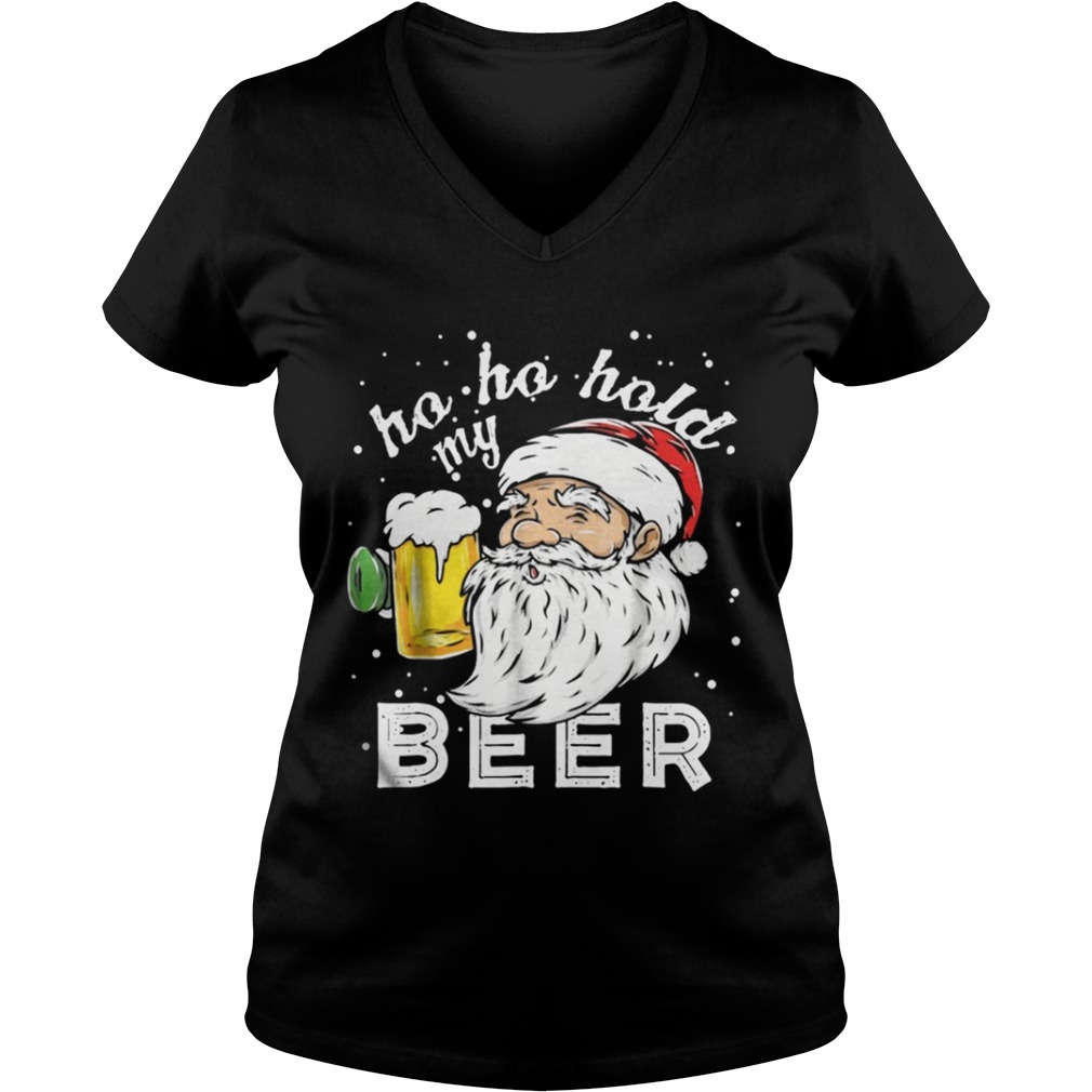 Ho Ho Hold My Beer Christmas Drinking Santa shirt Ho Ho Hold My Beer Christmas Drinking Santa shirt