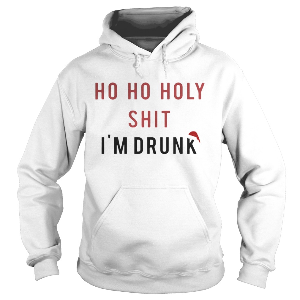 Ho Ho Holy Sit Im Drunk Christmas Shirt Ho Ho Holy Sit Im Drunk Christmas Shirt