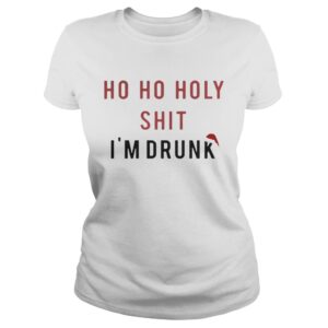 Ho Ho Holy Sit Im Drunk Christmas Shirt