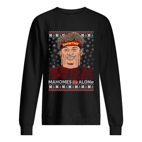 Home Malone showtime Mahomes Alone Christmas shirt