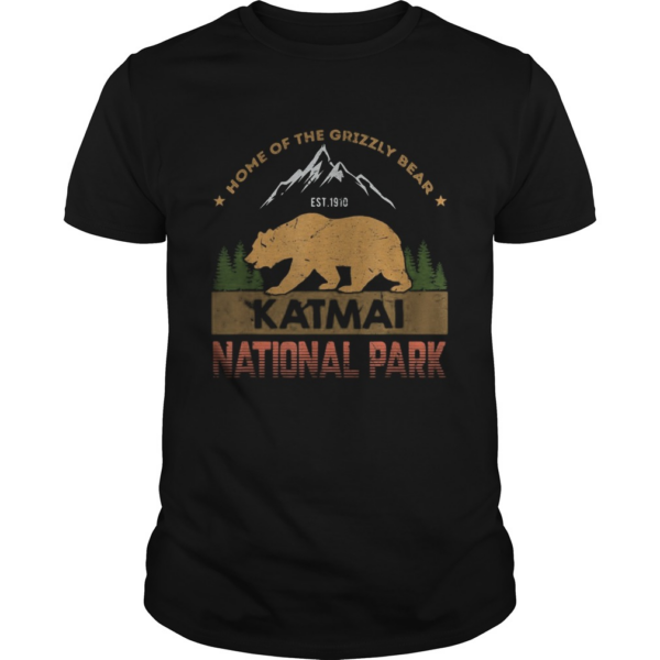 Home of the grizzly bear est 1910 katmai national park shirt