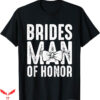 Honor The Gift T-Shirt Brides Man Of Honor Wedding Trending