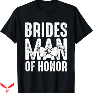 Honor The Gift T-Shirt Brides Man Of Honor Wedding Trending