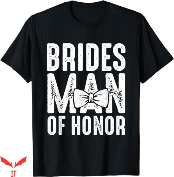 Honor The Gift T-Shirt Brides Man Of Honor Wedding Trending