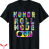 Honor The Gift T-Shirt Honor Roll Mode On T-Shirt Trending