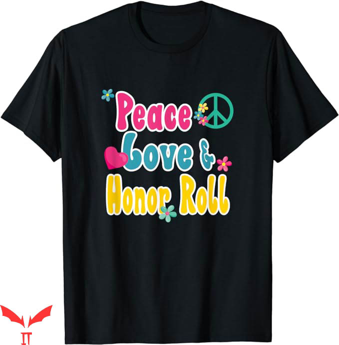 Honor The Gift T-Shirt Peace Love Honor Roll TShirt Trending Honor The Gift T-Shirt Peace Love Honor Roll TShirt Trending