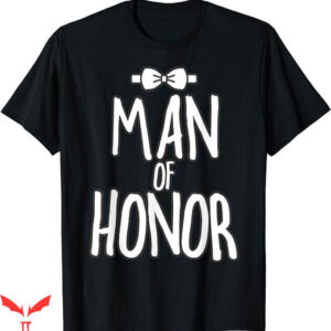 Honor The Gift T-Shirt Proposal Bridesman T-Shirt Trending