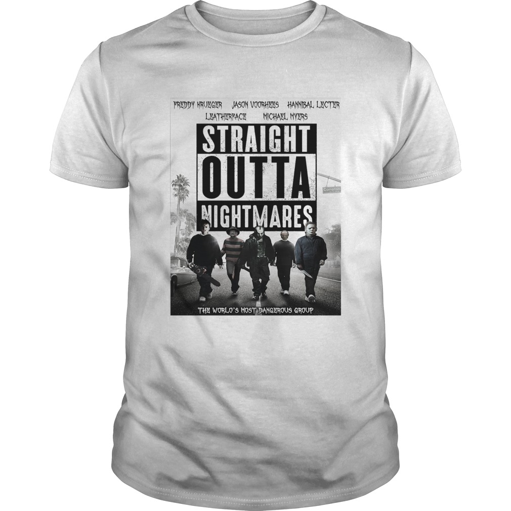 Horror characters straight outta nightmares the worlds most dangerous group shirt Horror characters straight outta nightmares the worlds most dangerous group shirt