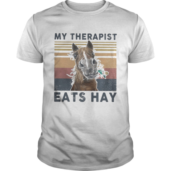 Horse My therapist eats hay vintage retro shirt