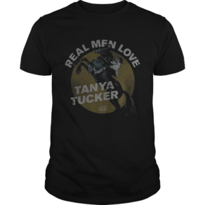 Horse Real Men Love Tanya Tucker shirt