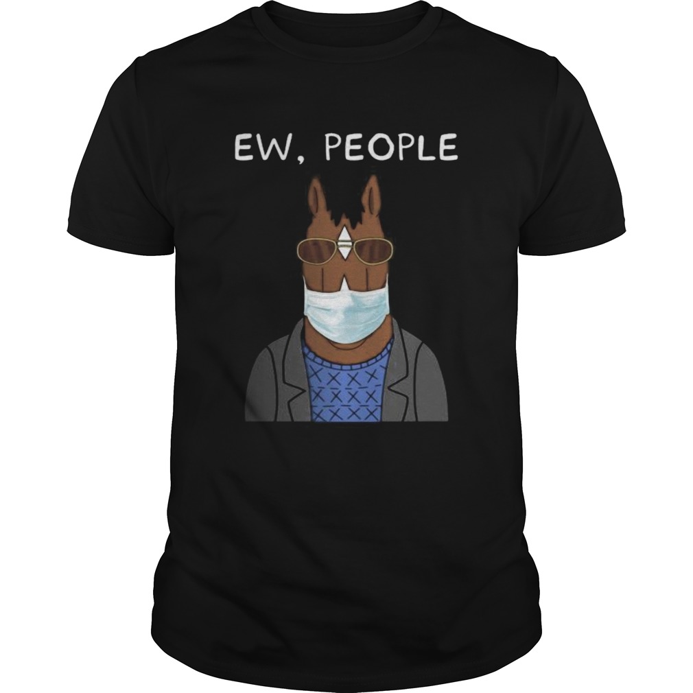 Horse wear mask ew people shirt Horse wear mask ew people shirt