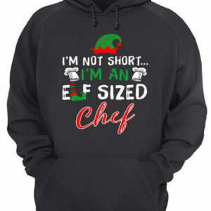 I'm Not Short I'm An Elf Sized Chef shirt 3
