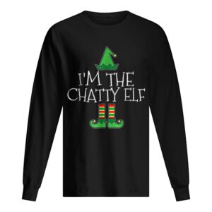 I’m The Chatty Elf Matching Family Group Christmas shirt
