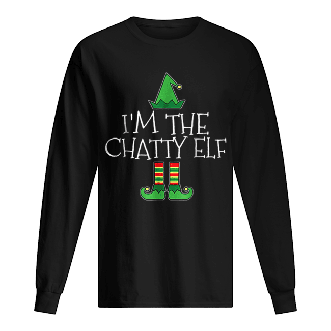 I’m The Chatty Elf Matching Family Group Christmas shirt I’m The Chatty Elf Matching Family Group Christmas shirt