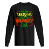 I’m The Reason There Is A Naughty List shirt