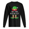 I’m The Rescue Elf shirt