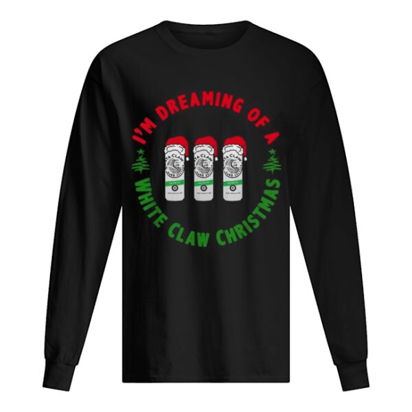 I’m dreaming of a White claw Ho Ho Ho Christmas shirt