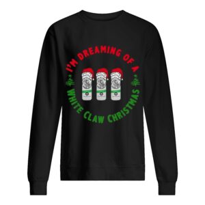 I’m dreaming of a White claw Ho Ho Ho Christmas shirt